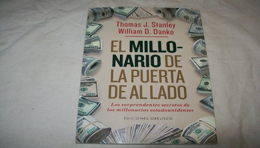 El Millonario de Al Lado de Thomas Stanley y William Danko