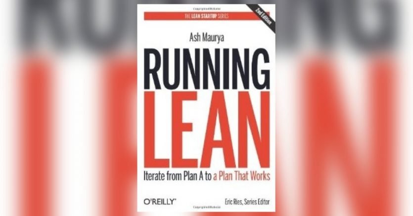 Running Lean: Cómo iterar de un plan A, a un plan que funcione