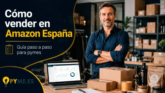 cómo vender en amazon en españa guía paso a paso cómo vender en amazon en españa guía paso a paso